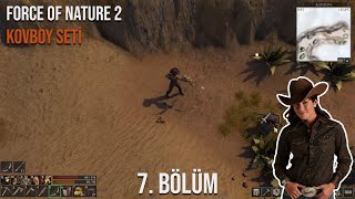 Force of Nature 2 Türkçe  #7 Kovboy Seti ve Gizemli Taş