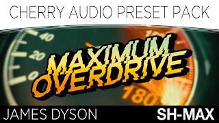 Video thumbnail for Cherry Audio | MAXIMUM OVERDRIVE Preset Pack for SH-MAX Synthesizer by James Dyson by Cherry Audio