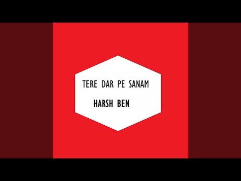 Tere Dar Par Sanam