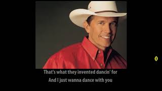 I just Wanna Dance With You with lyrics, George Strait