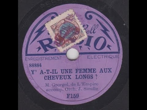 Georgel   " y'a t'il une femme aux cheveux longs ? "   1929
