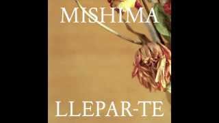 Mishima - Llepar-te (L'ànsia que cura) - 11