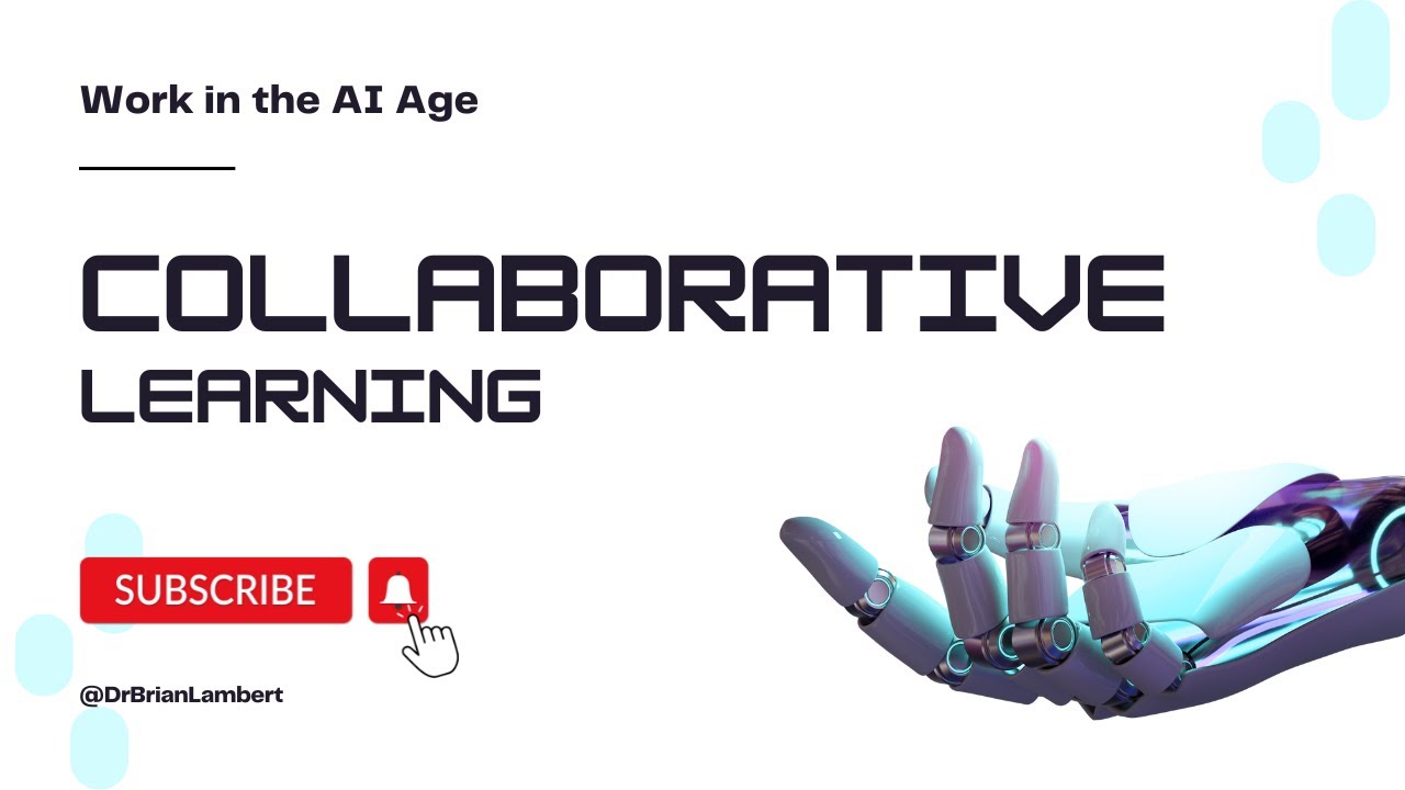 Collaborative Learning: Learning in the AI Age