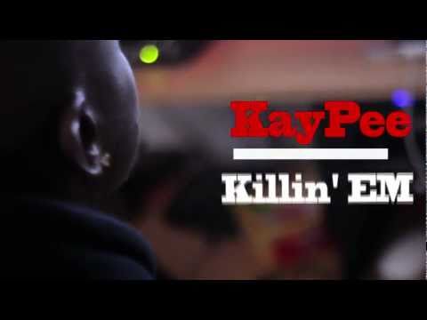 KAYPEE  Killin' Em (Freestyle)