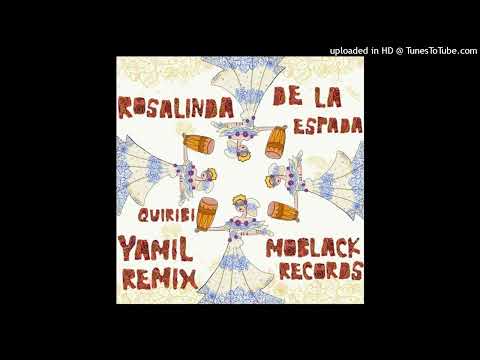Rosalinda De La Espada - Quiribi (Yamil Remix)