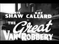 The Great Van Robbery 1959 British Crime B Movie Starring Denis Shaw