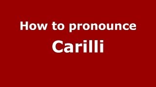 How to pronounce Carilli