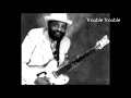 Lowell Fulson-Trouble Trouble