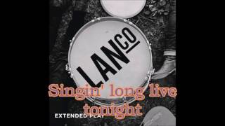 &quot;Long Live Tonight&quot; LANco Lyrics