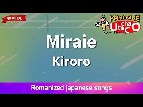 Miraie – Kiroro (Romaji Karaoke no guide)