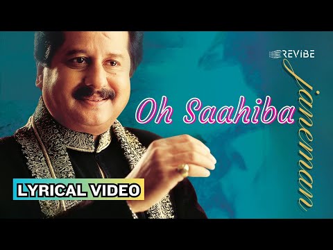 Oh Saahiba (Official Lyric Video) | Pankaj Udhas | Janeman