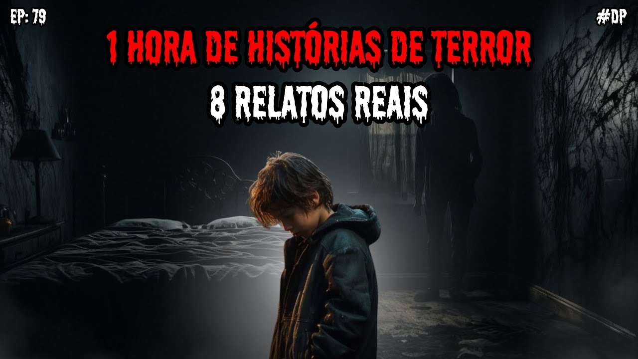 1 HORA DE TERROR! - 8 RELATOS REAIS | EP.79 #dp