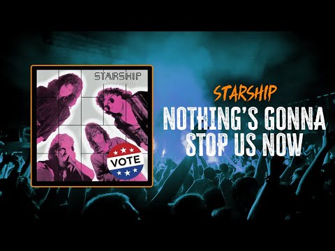 Starship - Nothing's Gonna Stop Us Now | Lyrics