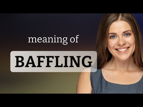Unlocking the Meaning: "Baffling" Demystified