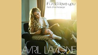 &quot;If I Said I Love You&quot; - Avril Lavigne feat. Chad Kroeger (Official Audio)