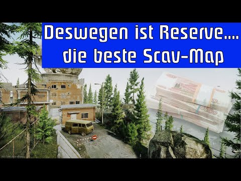 Deswegen ist Reserve... die beste Scav-Map