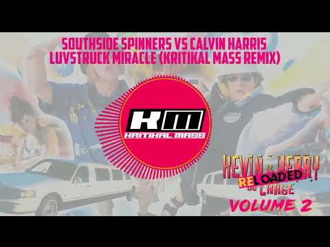 Southside Spinners vs Calvin Harris - Luvstruck Miracle (Kritikal Mass Remix)