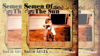 Semen Of The Sun - You Don't Deserve This Song ᴴᴰ
