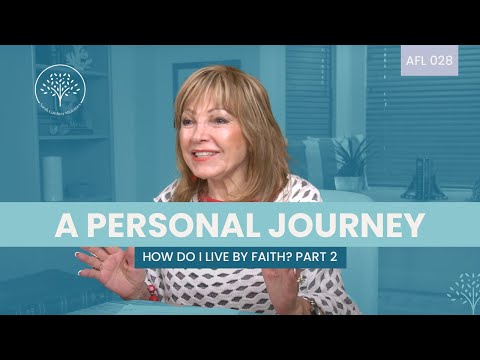 A Personal Journey | How Do I Live By Faith? | Sarah Gardner | Answers for Life EP 028
