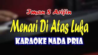 Download lagu MENARI DI ATAS LUKA - KARAOKE NADA PRIA || KARAOKE DANG DUT mp3