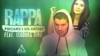 RAPPA - Fiecare-i Un Artist (cu Teodora Dinu) [Oximoron / 2015]