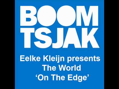 Eelke Kleijn pres. The World - On The Edge (Original Mix) [HQ]