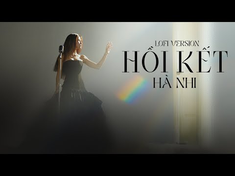 HỒI KẾT LOFI VERSION | HÀ NHI X DADDY LEE