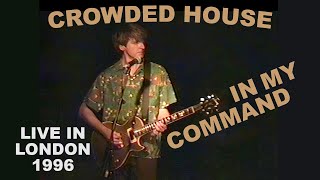 Crowded House-Live. "In My Command". London.1996.