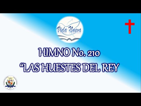 HIMNO 210 LA HUESTES DEL REY