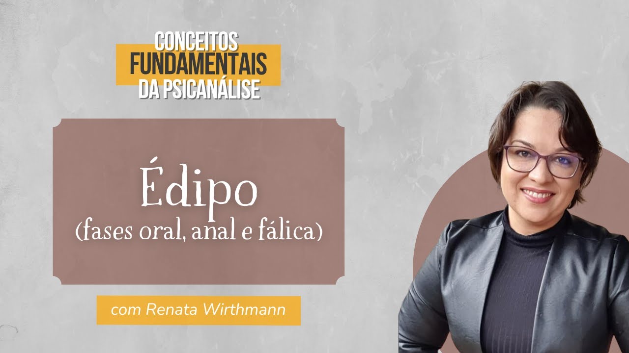 30. Complexo de Édipo - Conceitos fundamentais da psicanálise