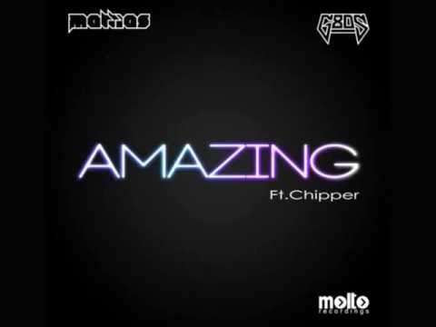 Mattias & G80's ft. Chipper - Amazing (Original Mix)