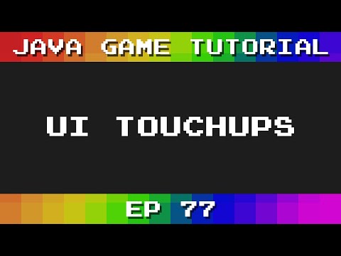 Java Game Tutorial Ep 77 Ui Touchups