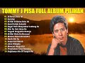Tommy J Pisa The Best Lagu Lawas Indonesia Tahun 80an