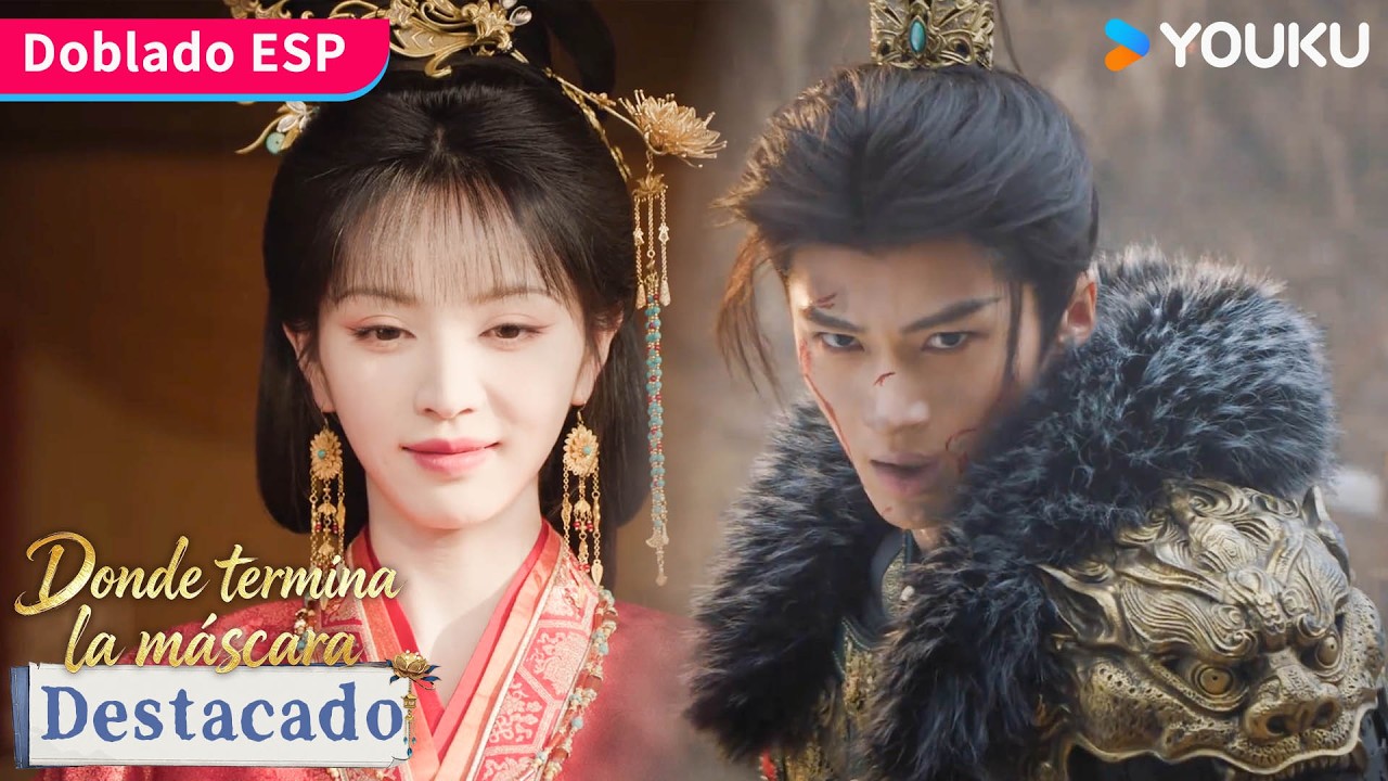 【Destacado】Mientras ella celebra su prometido cae en batalla 😥| Donde termina la máscara | YOUKU