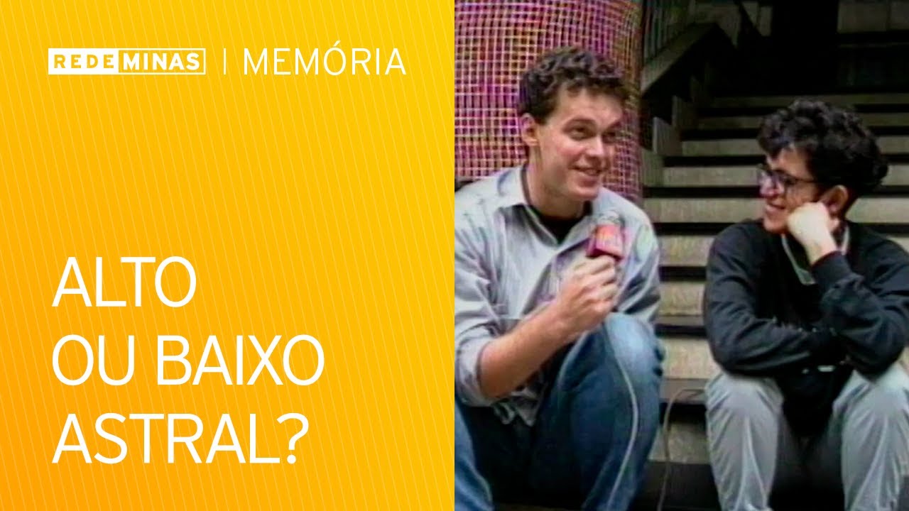 O que te deixa baixo ou alto astral? [Rede Minas Memória]
