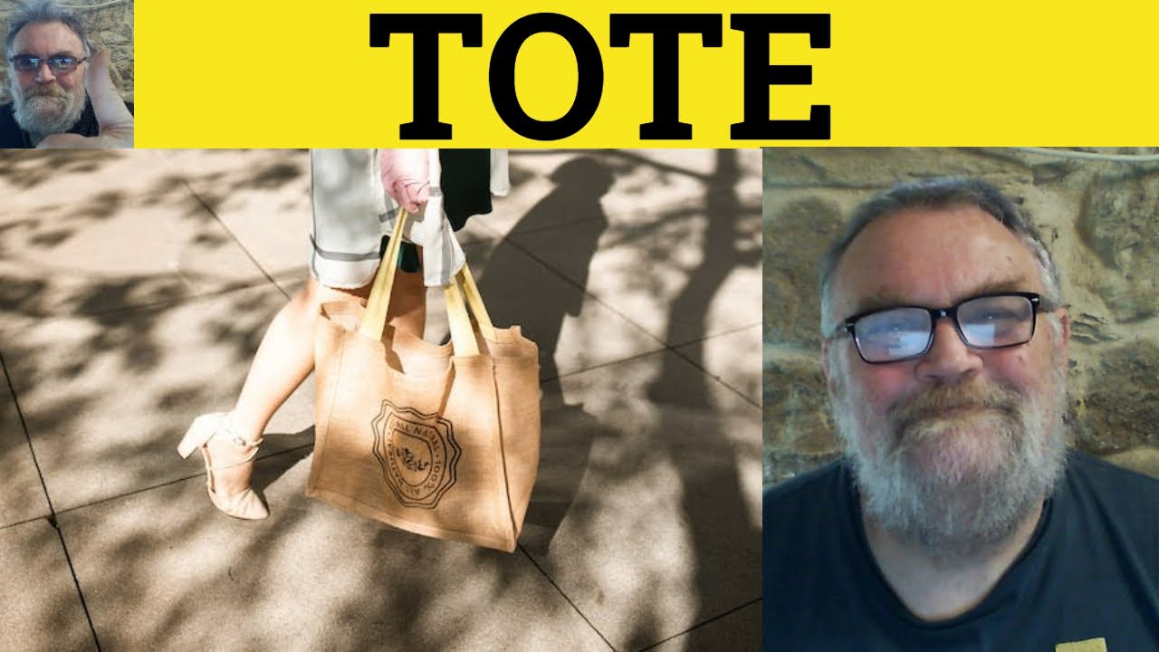 🔵 Tote Meaning - Tote Bag Defined - Tote Around Examples - Informal English - Tote Bag Tote