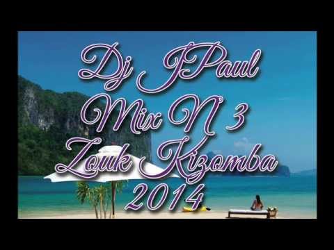 DJ JPAUL MIX N°3 - ZOUK KIZOMBA 2014