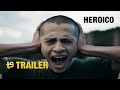 Heroico - Trailer