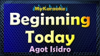 Beginning Today - Karaoke version in the style of Agot Isidro