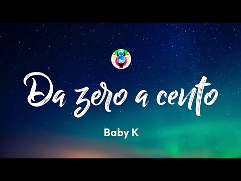 Baby K - Da zero a cento (Testo/Lyrics)