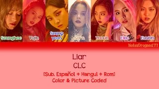 CLC - Liar [Sub. Español + Hangul + Rom] Color &amp; Picture Coded