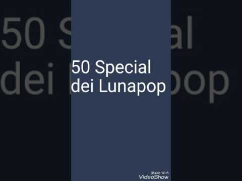 Lunapop - 50 Special (con il testo)