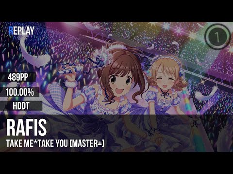Rafis | Take me*Take you [MASTER+] +HDDT 100.00% 489pp