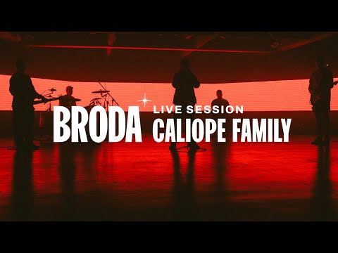 Caliope Family ϟ BRODA LIVE SESSION