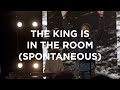 The King Is In The Room (Spontaneous) | Brandon Lake, Dante Bowe, Josh Baldwin | Bethel Church