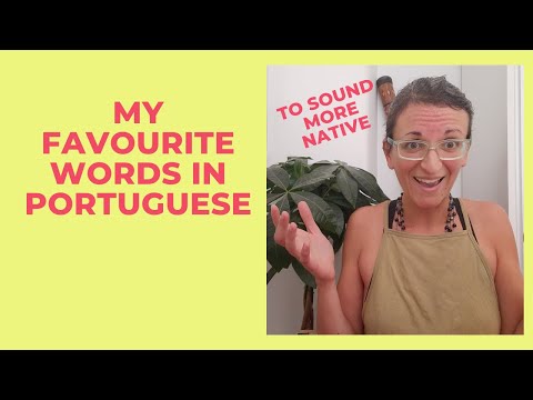 You can't get more Portuguese than this: my 14 favourite European Portuguese words
