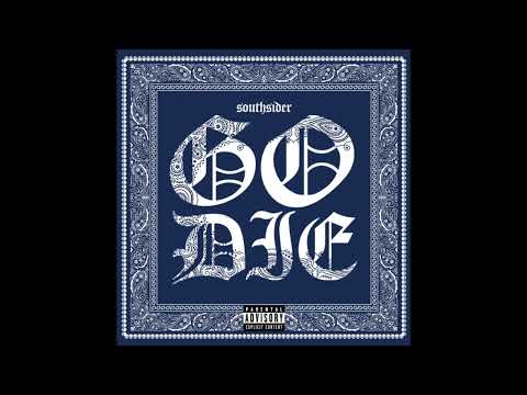 Southsiders - GO DIE (Official Audio)