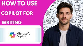How to use Copilot for writing Full Guide 2026