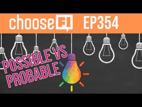 Navigating the Possible Vs. Probable of Personal Finance | Episode 354