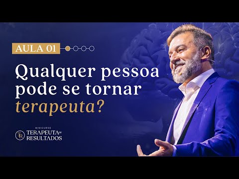 AULA 01 | QUALQUER PESSOA PODE SER TERAPEUTA? |